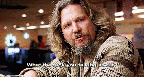 wtf-what-the-fuck-are-you-talking-about.gif